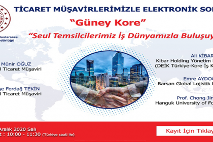 Ticaret Müşavirlerimizle Elektronik Sohbetler-Güney Kore