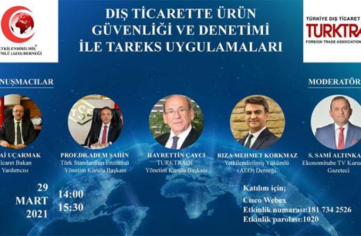 Dış Ticarette Ürün Güvenliği ve Denetimi ile Tareks Uygulamaları Konulu Webinar