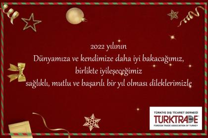 <br>2022 yılının Dünyamıza ve kendimize daha iyi bakacağımız, birlikte iyileşeceğimiz sağlıklı, mutlu ve başarılı bir yıl olması dileklerimizle