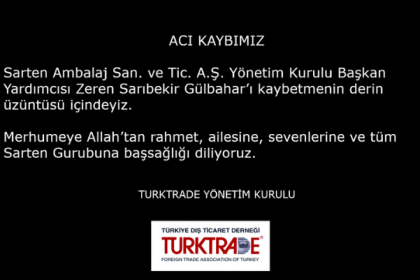 Sarten Ambalaj San. ve Tic. A.Ş. Yönetim Kurulu Başkan Yardımcısı Zeren Sarıbekir Gülbahar’ı kaybetmenin derin üzüntüsü içindeyiz.