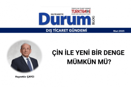 ÇİN İLE YENİ BİR DENGE MÜMKÜN MÜ?