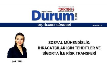 SOSYAL MÜHENDİSLİK: İHRACATÇILAR İÇİN TEHDİTLER VE SİGORTA İLE RİSK TRANSFERİ