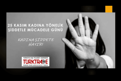 25 KASIM KADINA ŞİDDETLE MÜCADELE GÜNÜ